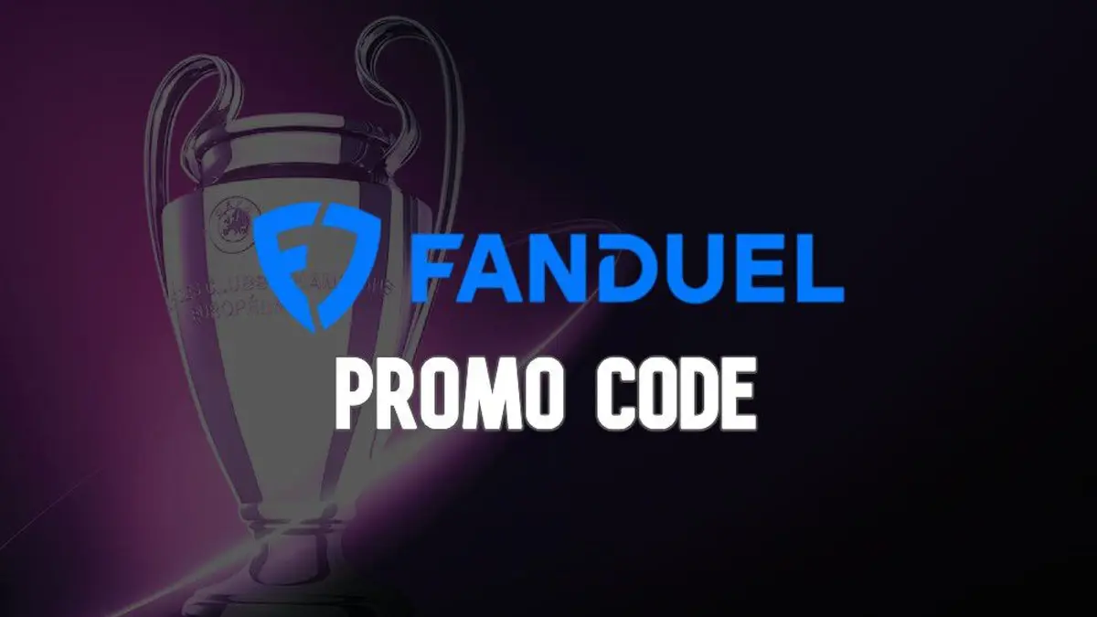 FanDuel Promo Code for Champions League Final and get $200 Bonus
