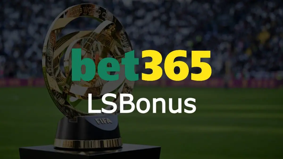 Unlock $150 Bonus for Club World Cup by using bet365 Bonus Code "LSBonus" in Chelsea vs LAFC match